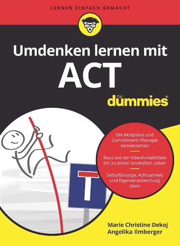 Бумажная книга «Umdenken lernen mit ACT für Dummies», авторов Анжелика Ильмбергер, Мари Кристин Декой - фото №1