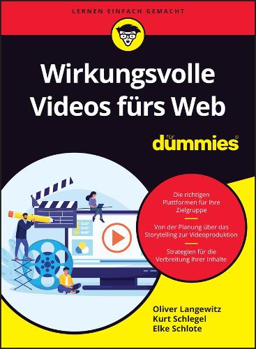 Паперова книга «Wirkungsvolle Videos fürs Web für Dummies», авторів Ельке Шлоте, Курт Шлегель, Олівер Лангевіц - фото №1