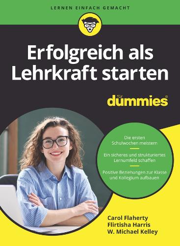 Бумажная книга «Erfolgreich als Lehrkraft starten für Dummies», авторов Кэрол Флаэрти, Флиртиша Харрис, У. Майкл Келли - фото №1