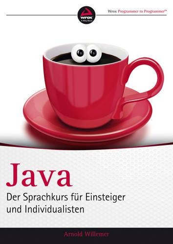 Бумажная книга «Java: Der Sprachkurs für Einsteiger und Individualisten», автор Арнольд В. Виллемер - фото №1