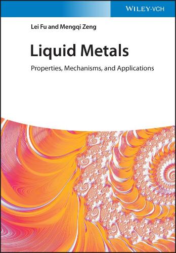[object Object] «Liquid Metals: Properties, Mechanisms, and Applications», авторов Лэй Фу, Мэнци Цзэн - фото №1
