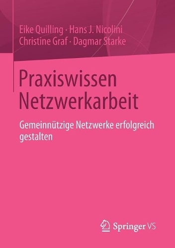 Бумажная книга «Praxiswissen Netzwerkarbeit: Gemeinnützige Netzwerke erfolgreich gestalten», авторов Кристин Граф, Дагмар Штарке, Эйке Квиллинг, Ханс Дж. Николини - фото №1