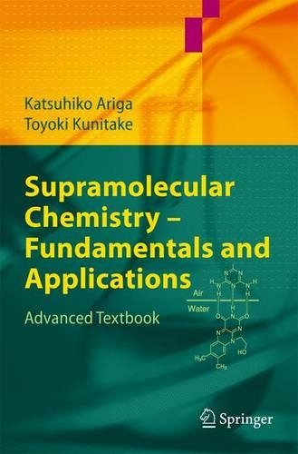 Бумажная книга «Supramolecular Chemistry - Fundamentals and Applications: Advanced Textbook», авторов Кацухико Арига, Тойоки Кунитакэ - фото №1