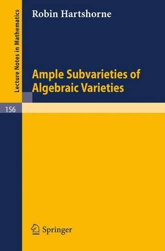 Бумажная книга «Ample Subvarieties of Algebraic Varieties», автор Робин Хартшорн - фото №1