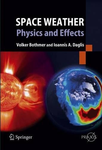 [object Object] «Space Weather: Physics and Effects», авторів Іоанніс А. Дагліс, Фолькер Ботмер - фото №1