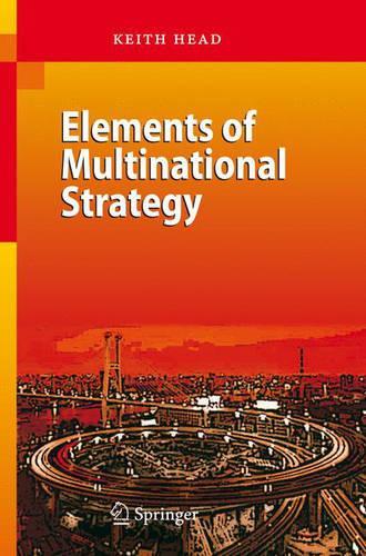 Бумажная книга «Elements of Multinational Strategy», автор Кит Хэд - фото №1