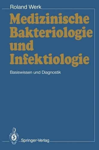Бумажная книга «Medizinische Bakteriologie und Infektiologie: Basiswissen und Diagnostik», автор Роланд Верк - фото №1