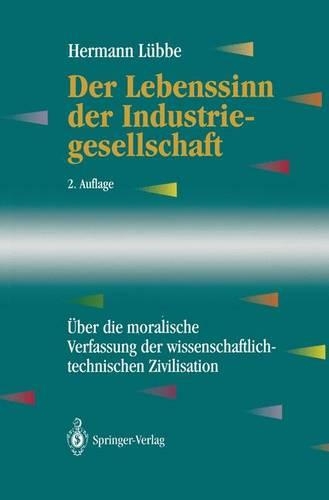 Бумажная книга «Der Lebenssinn der Industriegesellschaft: Über die moralische Verfassung der wissenschaftlich-technischen Zivilisation», автор Герман Люббе - фото №1