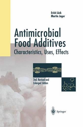 Бумажная книга «Antimicrobial Food Additives: Characteristics - Uses - Effects», авторов Эрих Люк, Мартин Ягер - фото №1