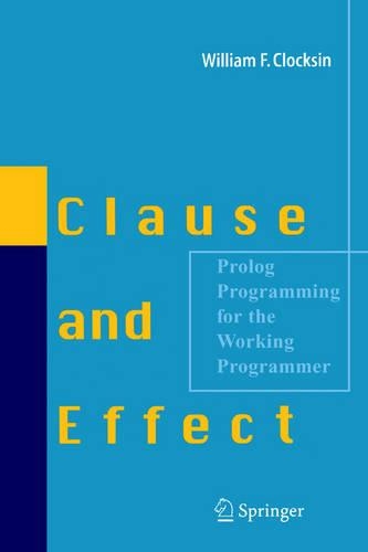 [object Object] «Clause and Effect: Prolog Programming for the Working Programmer», автор Уильям Ф. Клоксин - фото №1