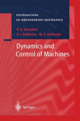 [object Object] «Dynamics and Control of Machines», авторів М.З. Коловський, В.І. Бабицький, В.К. Асташев - фото №1