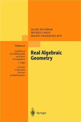 Паперова книга «Real Algebraic Geometry», авторів Яцек Бохнак, Марі-Франсуаза Руа, Мішель Кост - фото №1