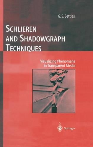 [object Object] «Schlieren and Shadowgraph Techniques: Visualizing Phenomena in Transparent Media», автор Г. С. Сеттлз - фото №1