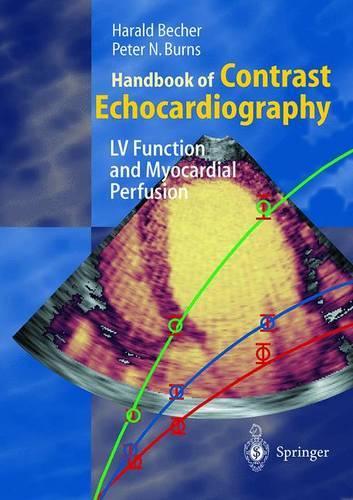 Паперова книга «Handbook of Contrast Echocardiography: Left ventricular function and myocardial perfusion», авторів Харальд Бехер, Пітер Н. Бернс - фото №1