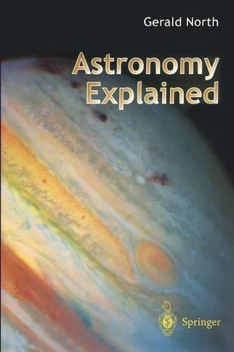 Бумажная книга «Astronomy Explained», автор Джеральд Норт - фото №1