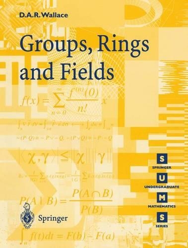 Паперова книга «Groups, Rings and Fields», автор Девід А.Р. Воллес - фото №1