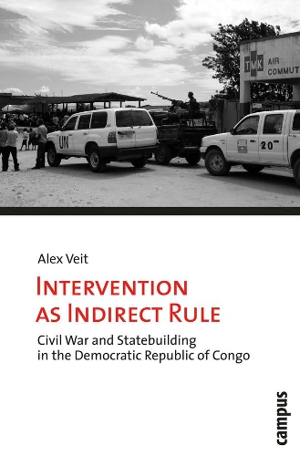 Бумажная книга «Intervention as Indirect Rule: Civil War and Statebuilding in the Democratic Republic of Congo», автор Алекс Вейт - фото №1