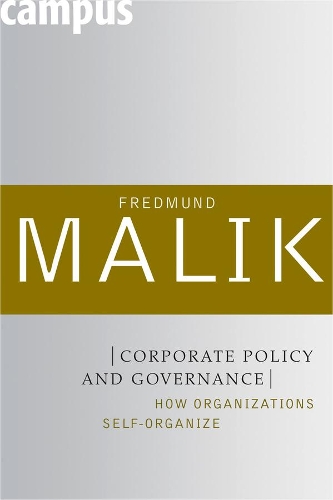 Бумажная книга «Corporate Policy and Governance: How Organizations Self-Organize», автор Фредмунд Малик - фото №1