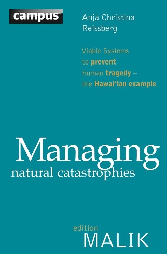 Бумажная книга «Managing Natural Catastrophies: Viable Systems to Prevent Human Tragedy - the Hawai'ian Example», автор Аня Кристина Райссберг - фото №1