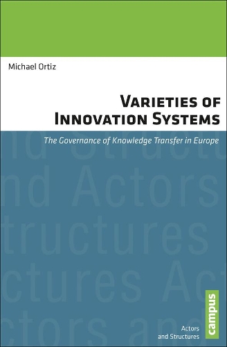 Бумажная книга «Varieties of Innovation Systems: The Governance of Knowledge Transfer in Europe», автор Майкл Ортис - фото №1