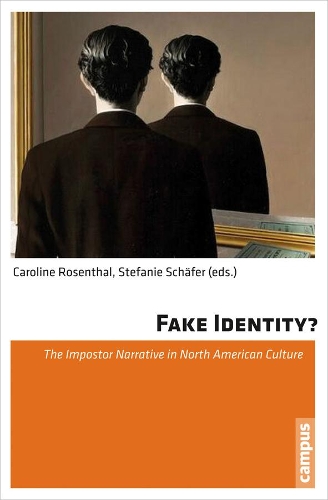 Бумажная книга «Fake Identity?: The Impostor Narrative in North American Culture», автор Кэролайн Розенталь - фото №1