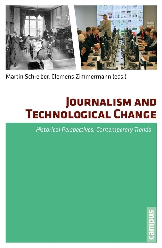 Паперова книга «Journalism and Technological Change: Historical Perspectives, Contemporary Trends», автор Мартін Шрайбер - фото №1
