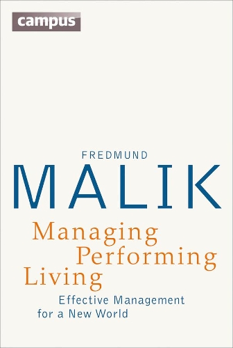 Бумажная книга «Managing Performing Living: Effective Management for a New World - Second Edition», автор Фредмунд Малик - фото №1