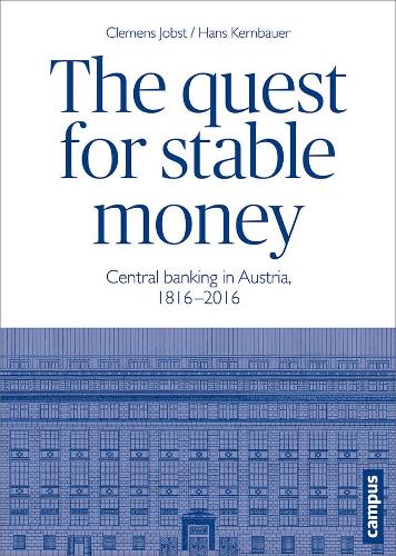 Паперова книга «The Quest for Stable Money: Central Banking in Austria, 1816-2016», авторів Клеменс Джобст, Ганс Кернбауер - фото №1
