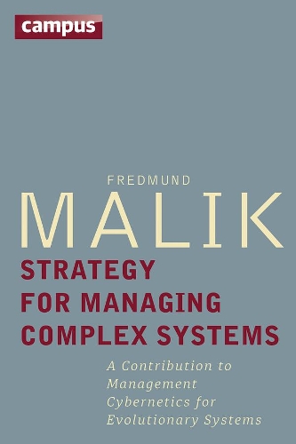 Бумажная книга «Strategy for Managing Complex Systems: A Contribution to Management Cybernetics for Evolutionary Systems», автор Фредмунд Малик - фото №1