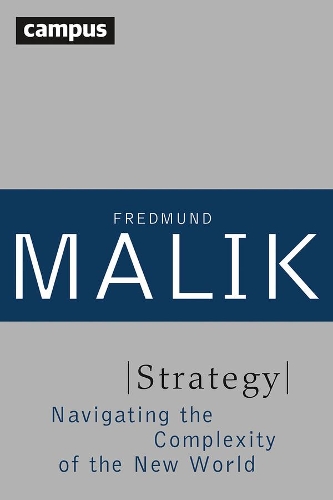 Бумажная книга «Strategy: Navigating the Complexity of the New World», автор Фредмунд Малик - фото №1