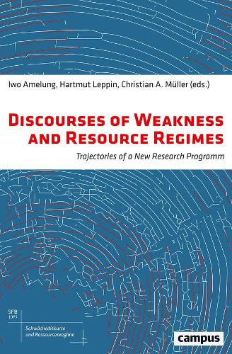 Бумажная книга «Discourses of Weakness and Resource Regimes: Trajectories of a New Research Program», автор Кристиан А. Мюллер - фото №1