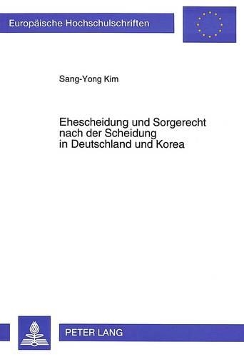 Бумажная книга «Ehescheidung Und Sorgerecht Nach Der Scheidung in Deutschland Und Korea», автор Санг-Йонг Ким - фото №1