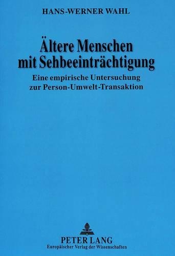 Паперова книга «Aeltere Menschen Mit Sehbeeintraechtigung: Eine Empirische Untersuchung Zur Person-Umwelt-Transaktion», автор Ганс-Вернер Валь - фото №1