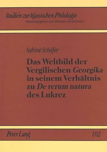 Бумажная книга «Das Weltbild Der Vergilischen «Georgika» in Seinem Verhaeltnis Zu «De Rerum Natura» Des Lukrez» - фото №1