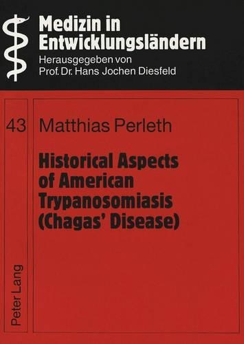 Паперова книга «Historical Aspects of American Trypanosomiasis (Chagas' Disease)», автор Маттіас Перлет - фото №1