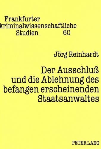 Паперова книга «Der Ausschluß Und Die Ablehnung Des Befangen Erscheinenden Staatsanwaltes», автор Йорг Райнгардт - фото №1