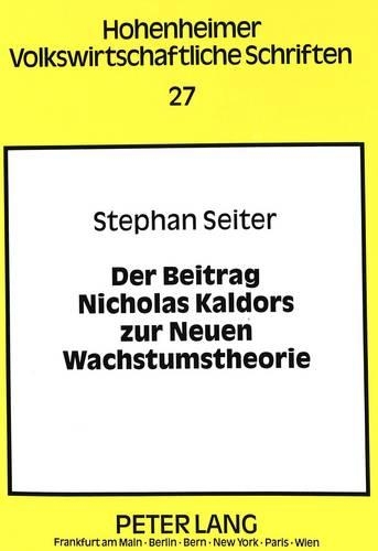 Paper book «Der Beitrag Nicholas Kaldors Zur Neuen Wachstumstheorie: Eine Vergleichende Studie VOR Dem Hintergrund Der Debatte Ueber Den Verdoorn-Zusammenhang», author Stephan Seiter - фото №1