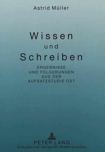 Бумажная книга «Wissen Und Schreiben: Ergebnisse Und Folgerungen Aus Der Aufsatzstudie Ost», автор Астрид Мюллер - фото №1