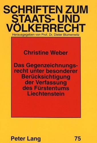 Бумажная книга «Das Gegenzeichnungsrecht Unter Besonderer Beruecksichtigung Der Verfassung Des Fuerstentums Liechtenstein», автор Кристин Вебер - фото №1