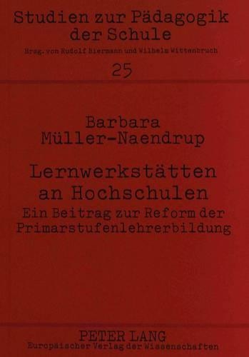 Бумажная книга «Lernwerkstaetten an Hochschulen: Ein Beitrag Zur Reform Der Primarstufenlehrerbildung», автор Барбара Мюллер-Наендруп - фото №1