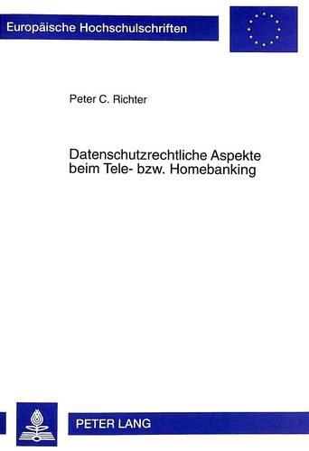 Бумажная книга «Datenschutzrechtliche Aspekte Beim Tele- Bzw. Homebanking» - фото №1