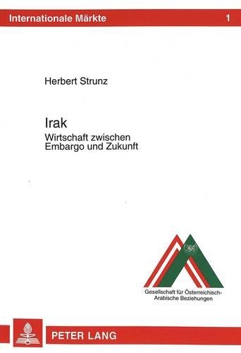 Бумажная книга «Irak: Wirtschaft Zwischen Embargo Und Zukunft», автор Герберт Штрунц - фото №1
