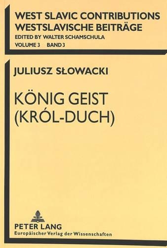 Бумажная книга «Koenig Geist (Król-Duch): Aus Dem Polnischen Uebertragen, Mit Kommentar Und Nachwort Versehen Von Walter Schamschula», автор Вальтер Шамшула - фото №1