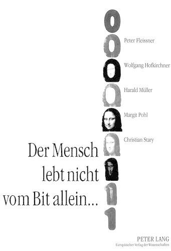 Бумажная книга «Der Mensch Lebt Nicht Vom Bit Allein...: Information in Technik Und Gesellschaft», авторов Харальд Мюллер, Маргит Поль, Питер Флейсснер, Вольфганг Хофкирхнер - фото №1