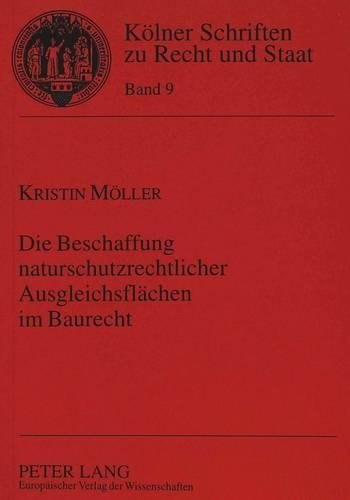 Паперова книга «Die Beschaffung Naturschutzrechtlicher Ausgleichsflaechen Im Baurecht», автор Крістін Моллер - фото №1