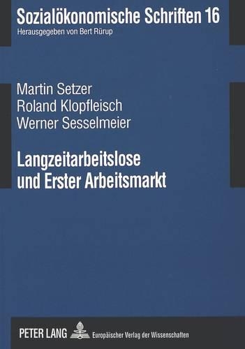 Паперова книга «Langzeitarbeitslose Und Erster Arbeitsmarkt: Eine Kombinierte Strategie Zur Erhoehung Der Wiederbeschaeftigungschancen», авторів Мартін Зетцер, Роланд Клопфлейш, Вернер Сессельмайєр - фото №1