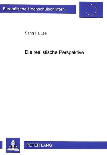 Бумажная книга «Die realistische Perspektive: Die Rehabilitation unserer "Common-Sense"-Weltanschauung in der Realismusdebatte», автор Санг-Ха Ли - фото №1