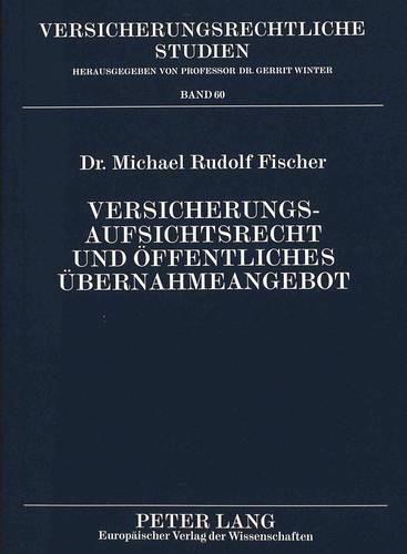 Бумажная книга «Versicherungsaufsichtsrecht Und Oeffentliches Uebernahmeangebot», автор Майкл Фишер - фото №1