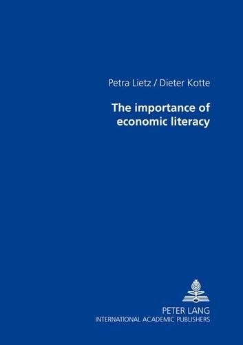 Паперова книга «The Importance of Economic Literacy», авторів Дітер Котте, Петра Ліц - фото №1