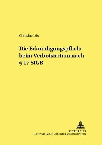 Бумажная книга «Die Erkundigungspflicht Beim Verbotsirrtum Nach § 17 Stgb», автор Кристин Лоу - фото №1